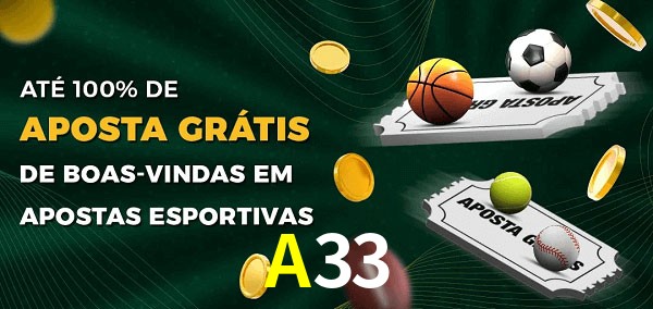A33 Ate 100% de Aposta Gratis