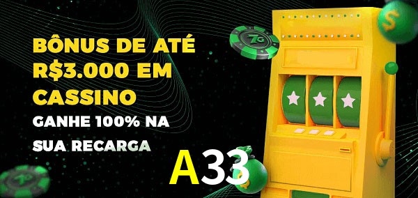 A33 melhor bônus de depósito
